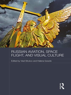 cover image of Russian Aviation, Space Flight and Visual Culture